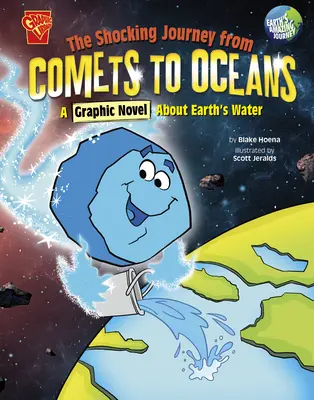 Šokujúca cesta od komét k oceánom: Grafický román o vode na Zemi - The Shocking Journey from Comets to Oceans: A Graphic Novel about Earth's Water