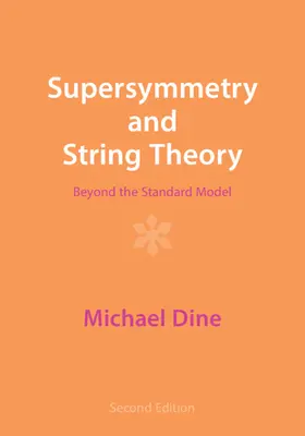 Supersymetria a teória strún: Za hranicami štandardného modelu - Supersymmetry and String Theory: Beyond the Standard Model