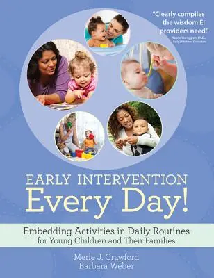 Včasná intervencia každý deň!: Zaradenie aktivít do každodenného režimu pre malé deti a ich rodiny - Early Intervention Every Day!: Embedding Activities in Daily Routines for Young Children and Their Families