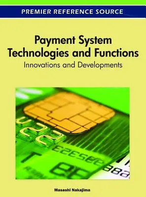 Technológie a funkcie platobných systémov: Inovácie a vývoj - Payment System Technologies and Functions: Innovations and Developments