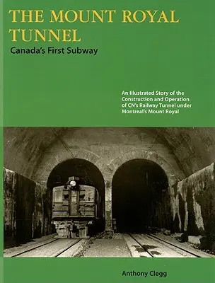 Tunel Mount Royal: Prvé kanadské metro - The Mount Royal Tunnel: Canada's First Subway
