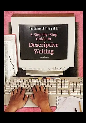 Sprievodca opisným písaním krok za krokom - A Step-By-Step Guide to Descriptive Writing