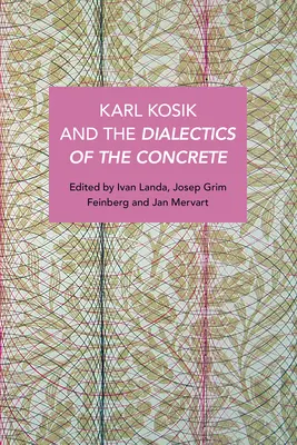 Karel Kosk a dialektika konkrétneho - Karel Kosk and the Dialectics of the Concrete