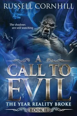 Volanie zla: Rok, keď sa realita zlomila - kniha II - A Call to Evil: The Year Reality Broke - Book II