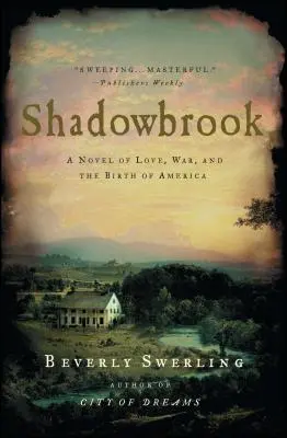 Shadowbrook: Román o láske, vojne a zrode Ameriky - Shadowbrook: A Novel of Love, War, and the Birth of America