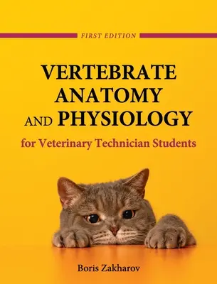 Anatómia a fyziológia stavovcov pre študentov veterinárnej medicíny - Vertebrate Anatomy and Physiology for Veterinary Technician Students