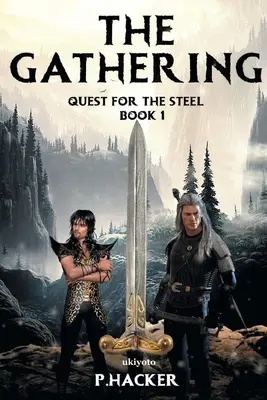 The Gathering Book 1: Hľadanie ocele - The Gathering Book 1: Quest for the Steel