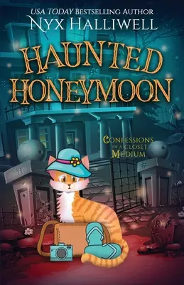 Strašidelné medové týždne, Spoveď média zo skrine, kniha 7 - Haunted Honeymoon, Confessions of a Closet Medium, Book 7