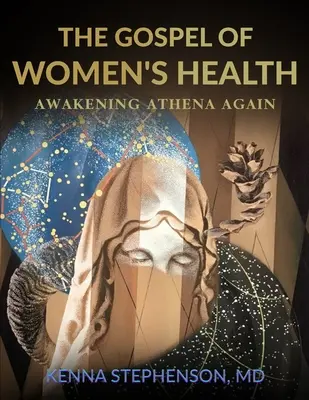 Evanjelium o zdraví žien: Znovu prebudenie Atény - The Gospel of Women's Health: Awakening Athena Again