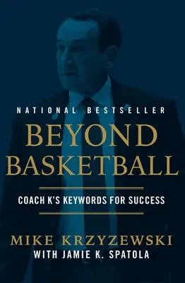 Za hranicami basketbalu: Kľúčové slová trénera K pre úspech - Beyond Basketball: Coach K's Keywords for Success