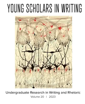 Mladí vedci v písaní: (20. zväzok, 2023): Undergraduate Research in Writing and Rhetoric (20. zväzok, 2023) - Young Scholars in Writing: Undergraduate Research in Writing and Rhetoric (Vol 20, 2023)