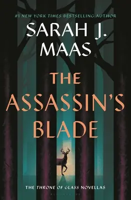 The Assassin's Blade: The Throne of Glass Prequel Novely - The Assassin's Blade: The Throne of Glass Prequel Novellas