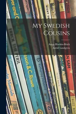 Moji švédski bratranci - My Swedish Cousins