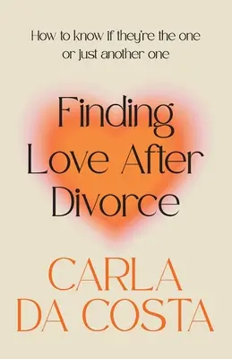 Hľadanie lásky po rozvode: Ako zistiť, či je to ten pravý, alebo len ďalší - Finding Love After Divorce: How to know if they're the one or just another one