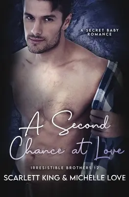 Druhá šanca na lásku: Tajná detská romanca - A Second Chance At Love: A Secret Baby Romance