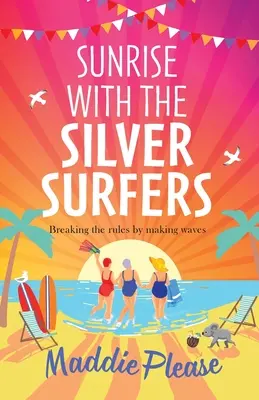 Východ slnka so Silver Surfers - Sunrise With The Silver Surfers