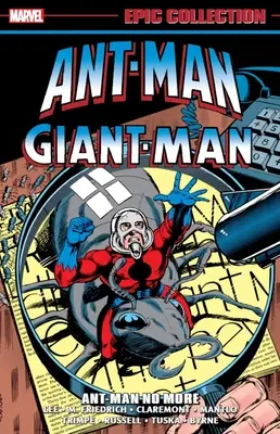 Ant-Man/Giant-Man Epic Collection: Mravenčí muž už nie je viac - Ant-Man/Giant-Man Epic Collection: Ant-Man No More