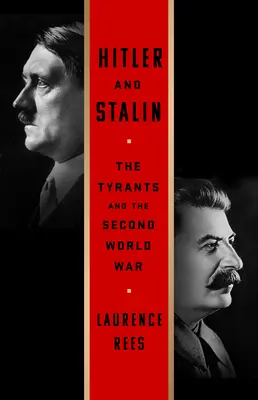 Hitler a Stalin: Tyrani a druhá svetová vojna - Hitler and Stalin: The Tyrants and the Second World War