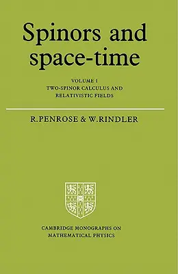 Spinory a časopriestor: Dva spinory a relativistické polia - 1. diel - Spinors and Space-Time: Volume 1, Two-Spinor Calculus and Relativistic Fields