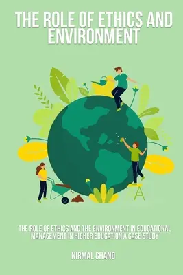 Úloha etiky a životného prostredia v riadení vzdelávania na vysokých školách Prípadová štúdia - The Role of Ethics and the Environment in Educational Management in Higher Education A Case Study