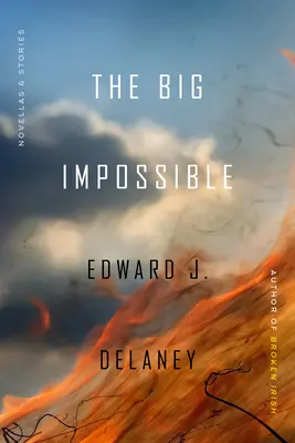 Veľká nemožnosť: Novely + poviedky - The Big Impossible: Novellas + Stories