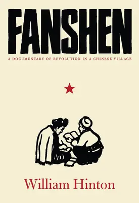 Fanúšikovia: Dokumentárny film o revolúcii v čínskej dedine - Fanshen: A Documentary of Revolution in a Chinese Village