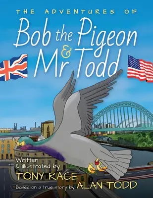 Dobrodružstvá holuba Boba a pána Todda - The Adventures of Bob the Pigeon and Mr Todd