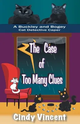 Prípad príliš mnohých stôp (detektívna záhada kocúra Buckleyho a Bogeyho) - The Case of Too Many Clues (A Buckley and Bogey Cat Detective Caper)