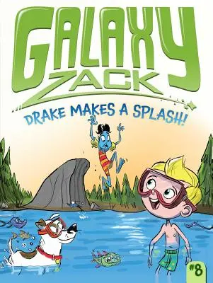 Drake robí rozruch! 8. diel - Drake Makes a Splash!: Volume 8