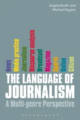 Jazyk žurnalistiky: Žurnalistika: viacžánrová perspektíva - The Language of Journalism: A Multi-Genre Perspective