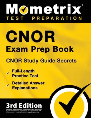 Cnor Exam Prep Book - Cnor Study Guide Secrets, Full-Length Practice Test, Detailed Answer Explanations: [3. vydanie] - Cnor Exam Prep Book - Cnor Study Guide Secrets, Full-Length Practice Test, Detailed Answer Explanations: [3rd Edition]