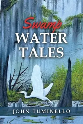 Príbehy vody z bažín - Swamp Water Tales