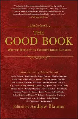 Dobrá kniha: Spisovatelia sa zamýšľajú nad obľúbenými biblickými pasážami - The Good Book: Writers Reflect on Favorite Bible Passages