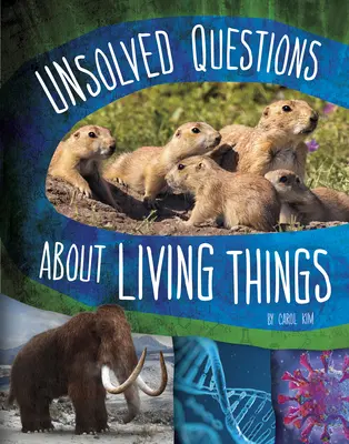 Nevyriešené otázky o živých veciach - Unsolved Questions about Living Things