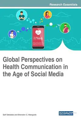 Globálne perspektívy komunikácie v oblasti zdravia vo veku sociálnych médií - Global Perspectives on Health Communication in the Age of Social Media