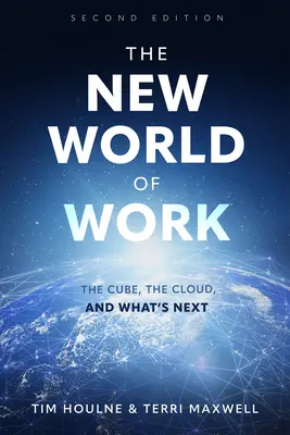 Nový svet práce druhé vydanie: Kocka, cloud a čo ďalej - The New World of Work Second Edition: The Cube, the Cloud and What's Next