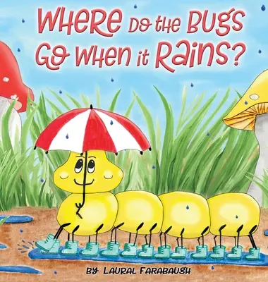 Kam idú chrobáky, keď prší? - Where Do the Bugs Go When it Rains?