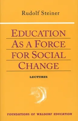 Vzdelávanie ako sila sociálnej zmeny: (Cw 296, 192, 330/331) - Education as a Force for Social Change: (Cw 296, 192, 330/331)