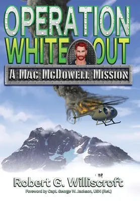 Operácia White Out: Misia Maca McDowella - Operation White Out: A Mac McDowell Mission