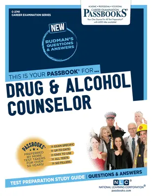 Poradca pre drogy a alkohol (C-2741): Študijná príručka k preukazom - Drug & Alcohol Counselor (C-2741): Passbooks Study Guide