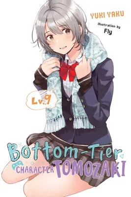 Spodná postava Tomozaki, zv. 9 (Light Novel) - Bottom-Tier Character Tomozaki, Vol. 9 (Light Novel)