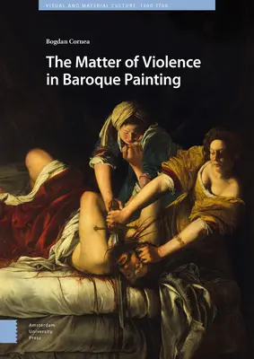 Záležitosť násilia v barokovom maliarstve - The Matter of Violence in Baroque Painting
