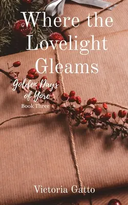 Tam, kde žiari svetlo lásky - Where the Lovelight Gleams