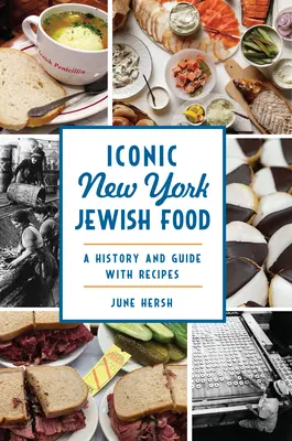 Ikonické newyorské židovské jedlo: História a sprievodca s receptami - Iconic New York Jewish Food: A History and Guide with Recipes