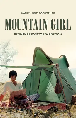 Dievča z hôr: Od bosých nôh až po rokovaciu sálu - Mountain Girl: From Barefoot to the Boardroom