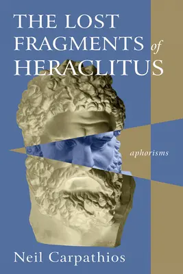 Stratené fragmenty Herakleita - The Lost Fragments of Heraclitus