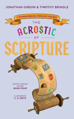 Akrostich Písma: Rýmovaná biblická teológia pre deti - Acrostic of Scripture: A Rhyming Biblical Theology for Kids
