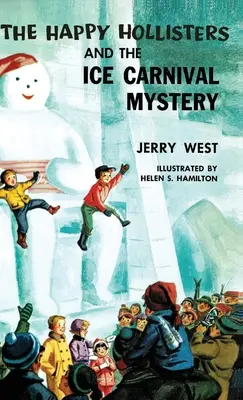 Šťastní Hollisterovci a záhada ľadového karnevalu: špeciálne vydanie HARDCOVER - The Happy Hollisters and the Ice Carnival Mystery: HARDCOVER Special Edition