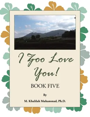 I Zoo Love You! Kniha piata - I Zoo Love You!: Book Five