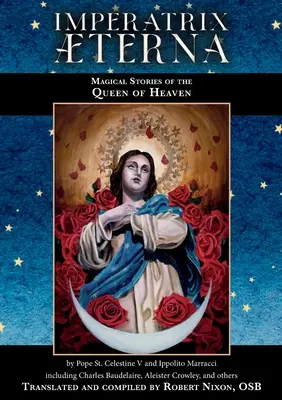 Imperatrix terna: Kúzelné príbehy nebeskej kráľovnej - Imperatrix terna: Magical Stories of the Queen of Heaven
